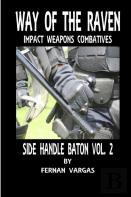 Way Of The Raven Side Handle Baton Volume Two