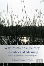 Way Points On A Journey, Snapshots Of Meaning