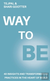 Way To Be: 40 Insights And Transformativ