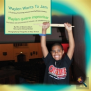 Waylen Wants To Jam/ Waylen Quiere Improvisar