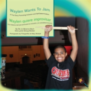 Waylen Wants To Jam/ Waylen Quiere Improvisar