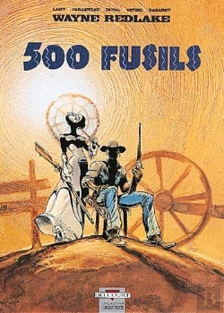 Bertrand.pt - Wayne Redlake Tome 1 ; 500 Fusils