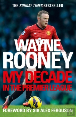 Bertrand.pt - Wayne Rooney: My Decade In The Premier League