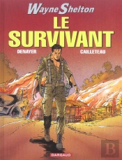 Wayne Shelton T.4 ; Le Survivant