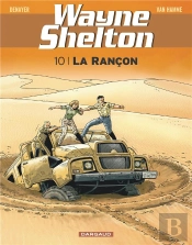 Wayne Shelton Tome 10 : La Rançon