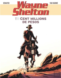 Bertrand.pt - Wayne Shelton Tome 11 : Cent Millions De Pesos