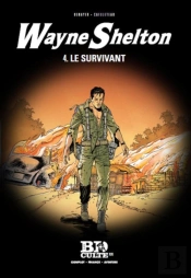 Wayne Shelton Tome 4 : Le Survivant