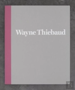 Bertrand.pt - Wayne Thiebaud - 1962 To 2017