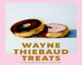 Wayne Thiebaud Treats