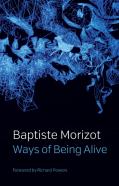 Ways Of Being Alive