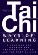 Ways Of Learning: A Handbook For Teachers And Students Of The Martial Arts