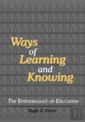 Ways Of Learning And Knowing: The Epistemology Of Education