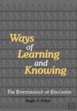 Bertrand.pt - Ways Of Learning And Knowing: The Epistemology Of Education