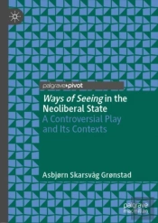 Ways Of Seeing In The Neoliberal State