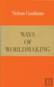 Ways Of Worldmaking