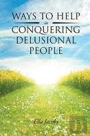 Ways To Help In Conquering Delusional People