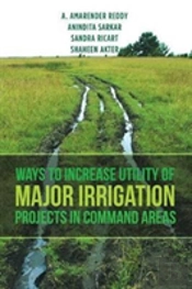 Ways To Increase Utility Of Major Irrigation Projects In Command Areas