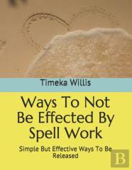 Ways To Not Be Effected By Spell Work
