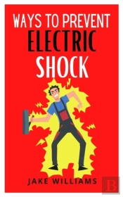 Ways To Prevent Electric Shock