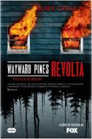 Wayward Pines - Revolta