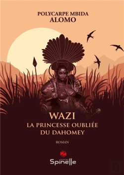 Bertrand.pt - Wazi : La Princesse Oubliée Du Dahomey