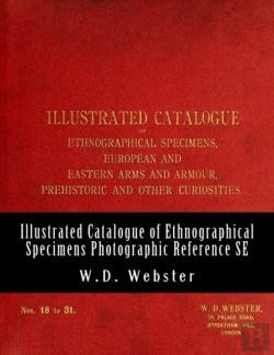 Bertrand.pt - W.D. Webster Illustrated Catalogue Of Ethnographical Specimens - Second Edition