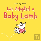 We Adopted A Baby Lamb