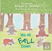 We All Fall Down