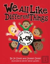 We All Like Different Things And That'S A-Ok With Me!