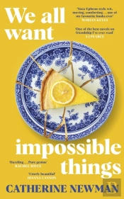We All Want Impossible Things