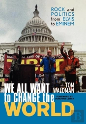 We All Want To Change The World