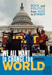 We All Want To Change The World