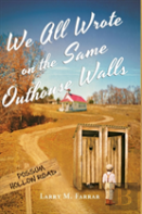 We All Wrote On The Same Outhouse Walls