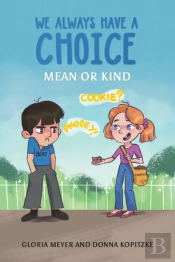We Always Have A Choice Â€“ Mean Or Kind