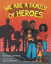 We Are A Family Of Heroes