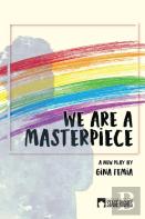 We Are A Masterpiece