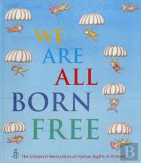 We Are All Born Free