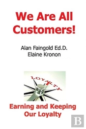 We Are All Customers!