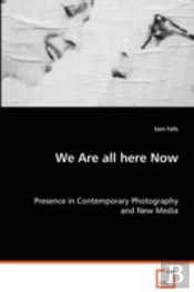 We Are All Here Now