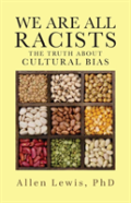We Are All Racists