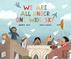 We Are All Under One Wide Sky