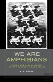 We Are Amphibians