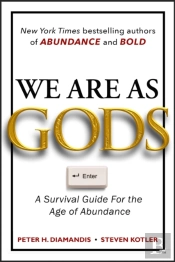 We Are As Gods