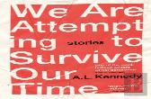 We Are Attempting To Survive Our Time