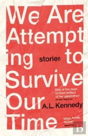 We Are Attempting To Survive Our Time