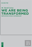We Are Being Transformed