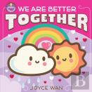 We Are Better Together