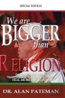 We Are Bigger Than Religion