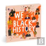We Are Black History Board Book