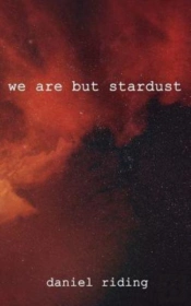 We Are But Stardust